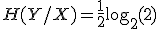 H(Y/X)=\frac{1}{2}\log_2{(2)}